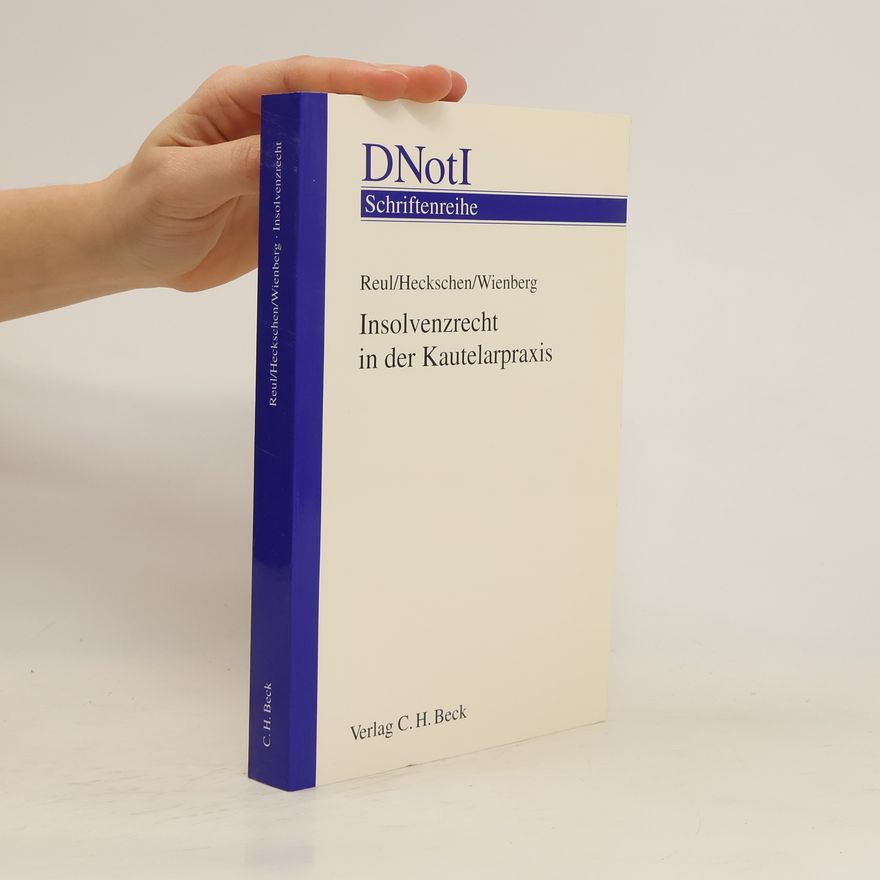 Adolf Reul Insolvenzrecht in der Kautelarpraxis