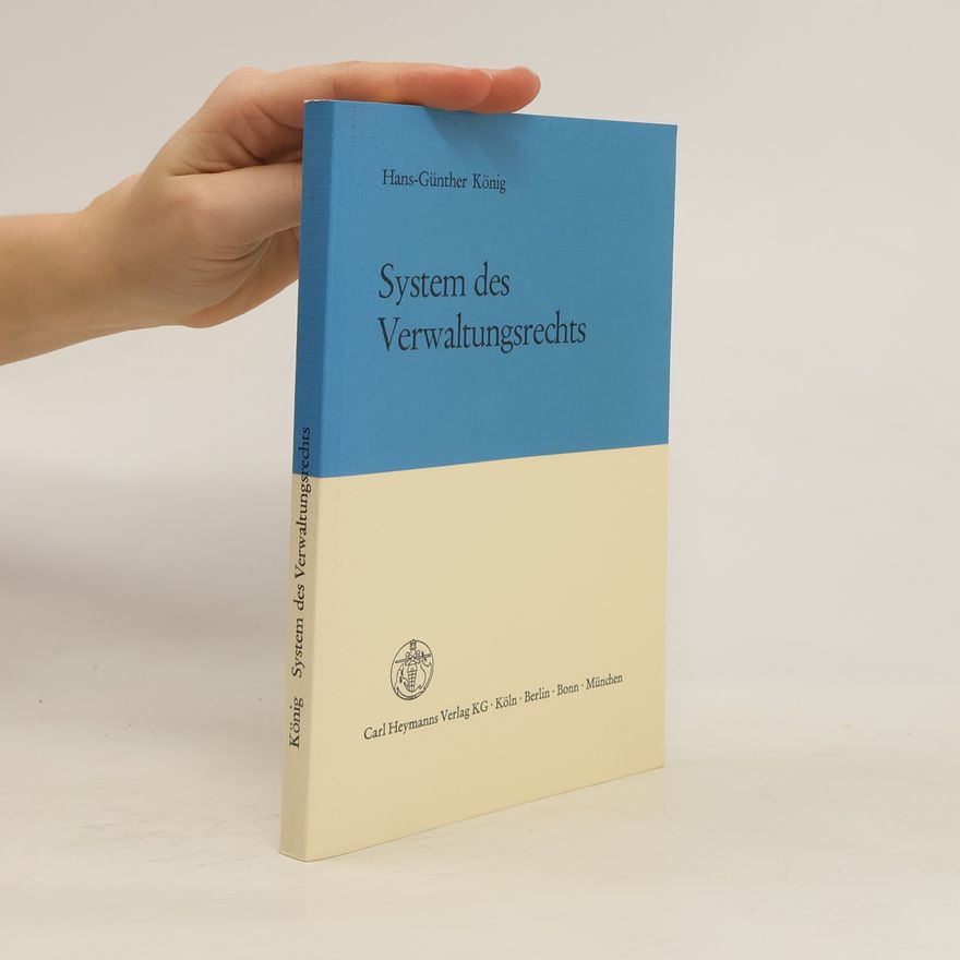 Hans-Günther König System des Verwaltungsrechts