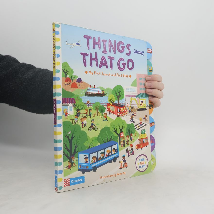 Neiko Ng Things That Go : My First Search and Find Book