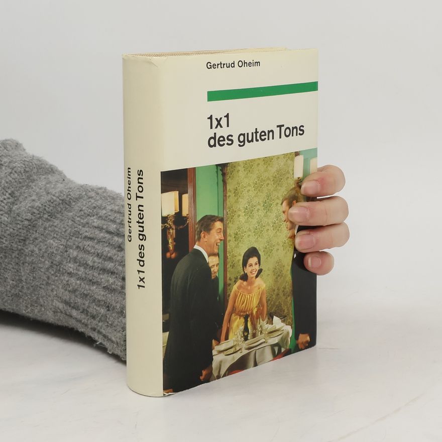 Gertrud Oheim 1x1 des guten Tons heute