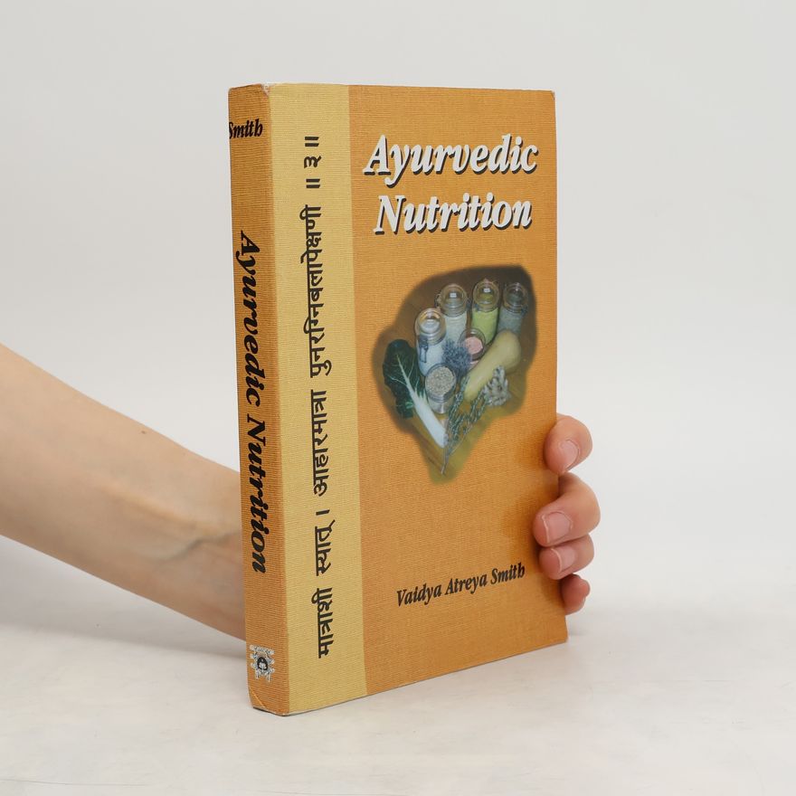Vaidya Atreya Smith Ayurvedic Nutrition