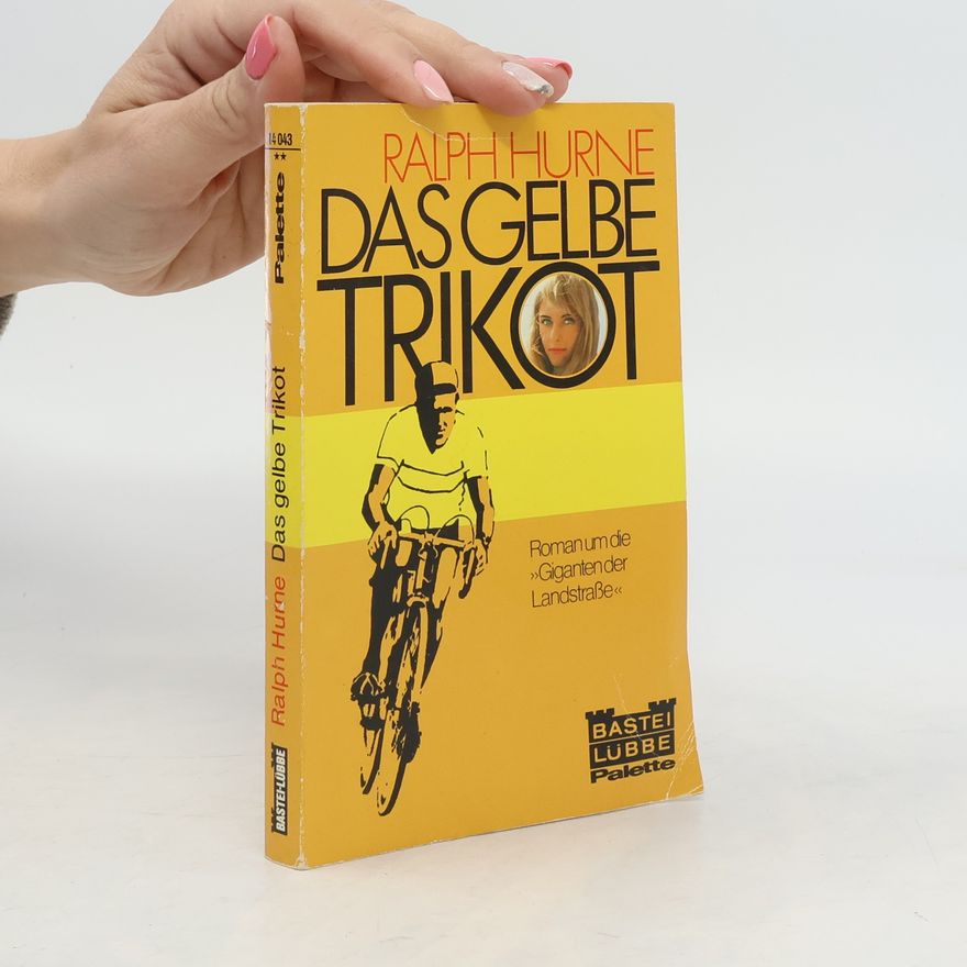 Ralph Hurne Das gelbe Trikot