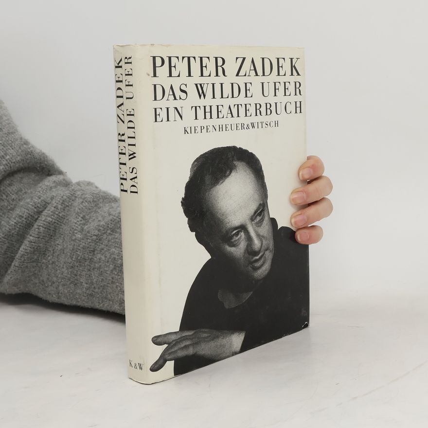 Peter Zadek Das wilde Ufer