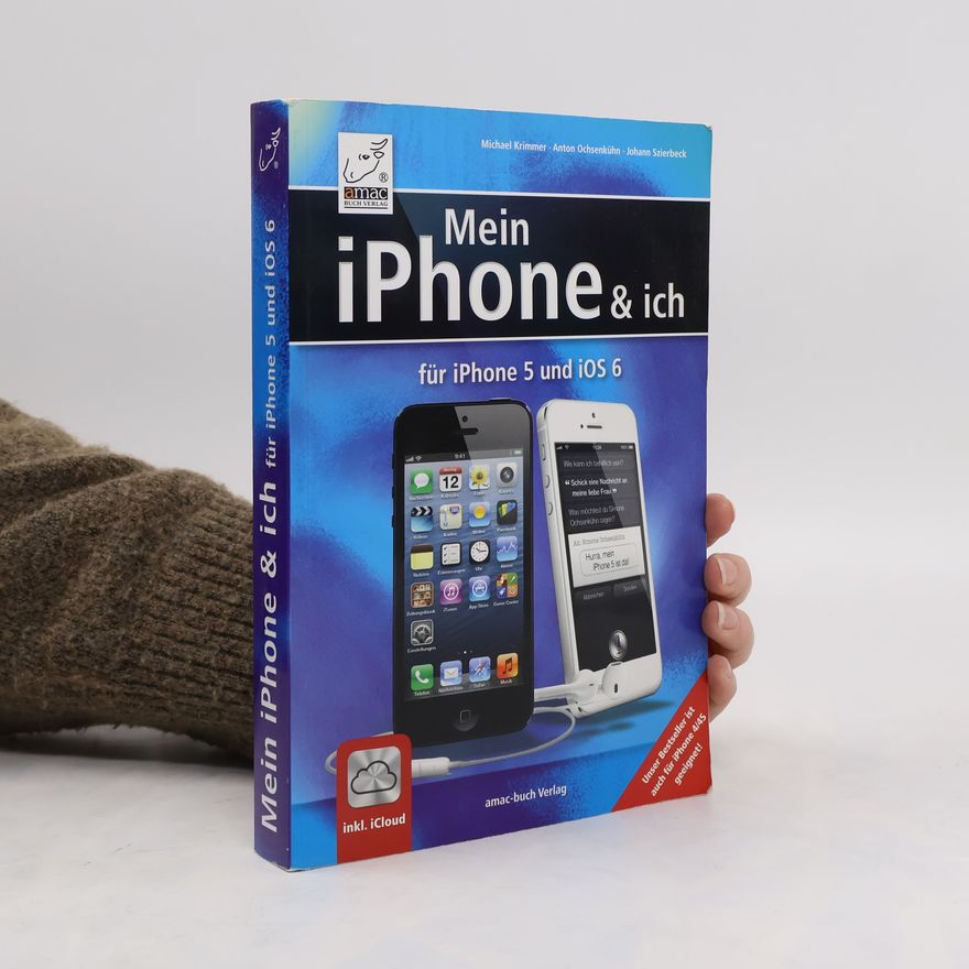 Michael Krimmer Mein iPhone & ich. Für iPhone 5 und iOS 6