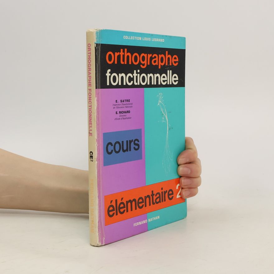 Emile Richard Orthographe fonctionnelle. Élémentaire 2 Année