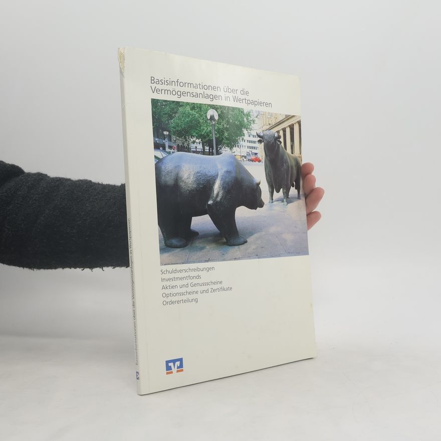Autorenkollektiv Basisinformationen über die Vermögensanlagen in Wertpapieren