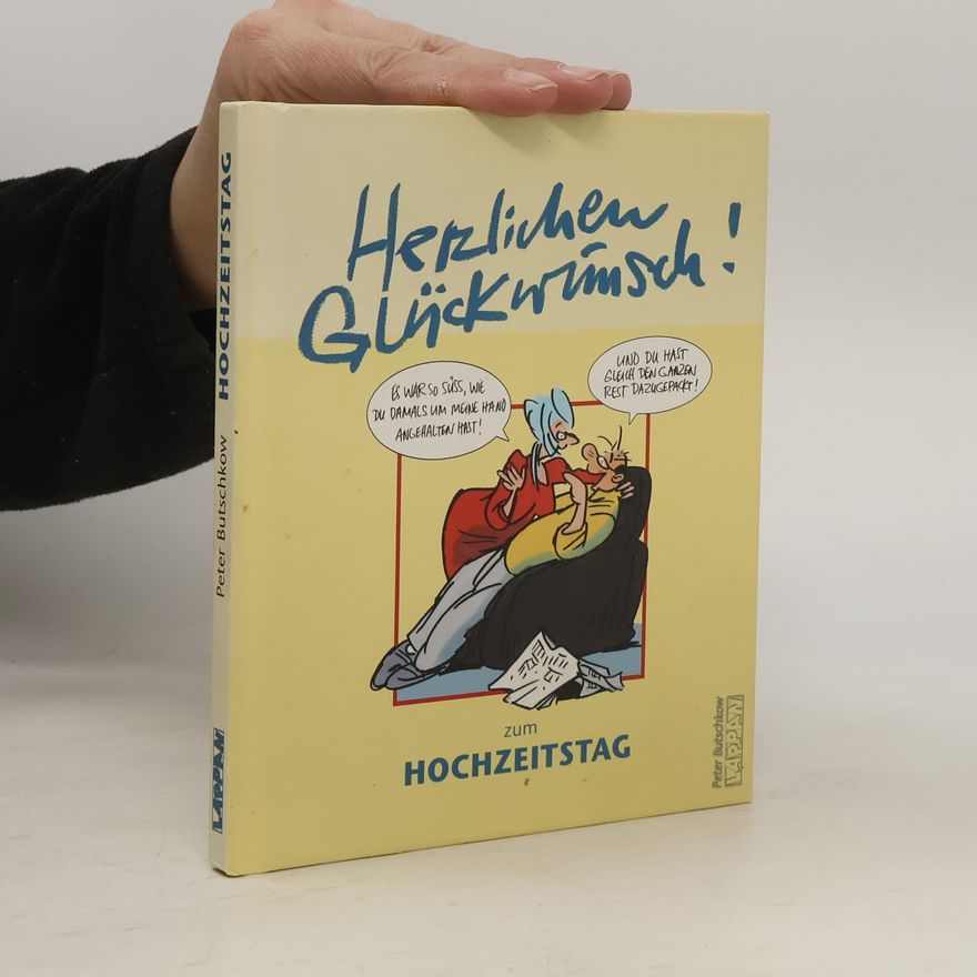 Peter Butschkow Herzlichen Glückwunsch! Zum Hochzeitstag