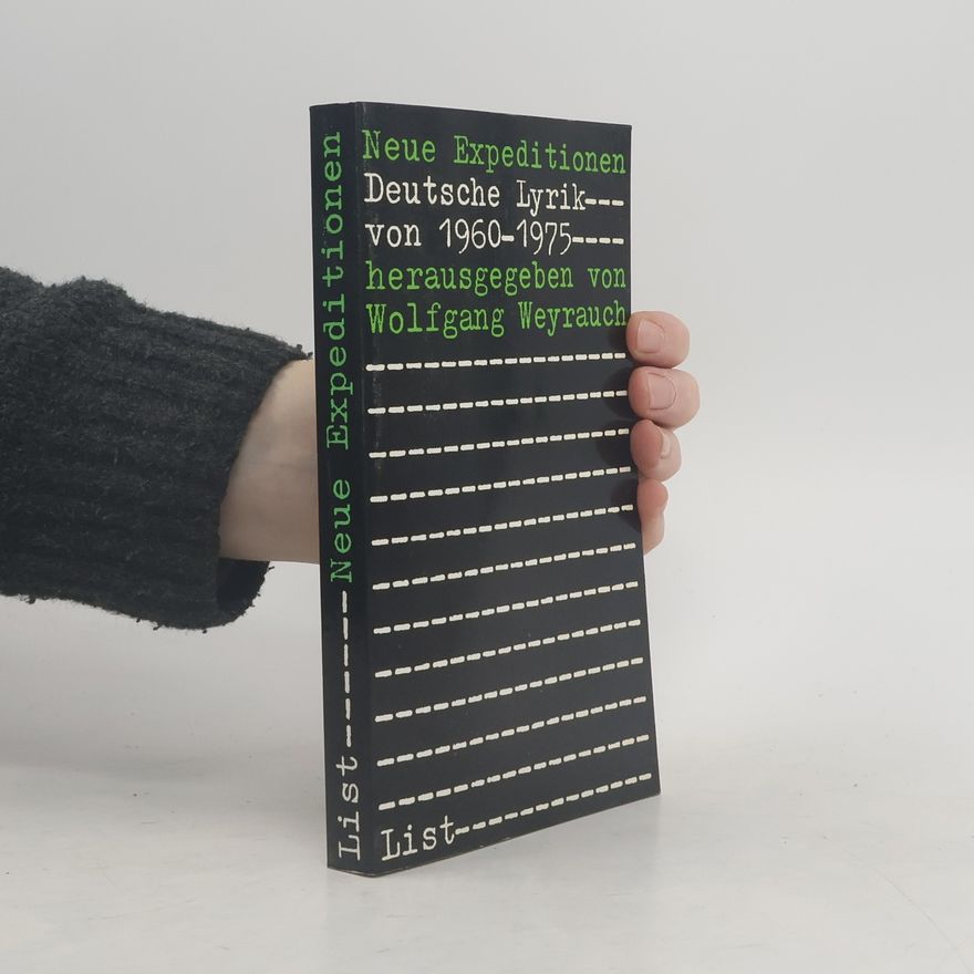 Wolfgang Weyrauch Neue Expeditionen : deutsche Lyrik von 1960-1975