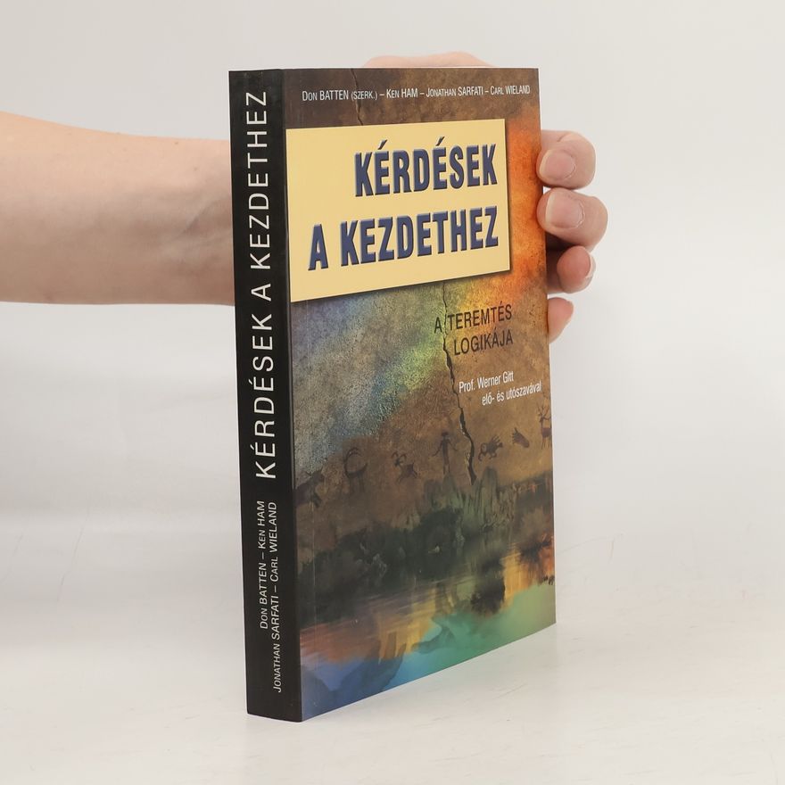 Werner Gitt Kérdések a kezdethez