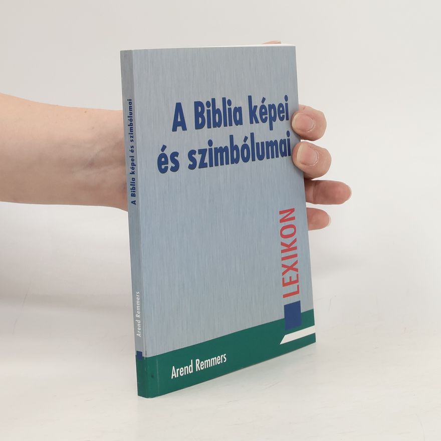 Arend Remmers A Biblia képei és szimbólumai