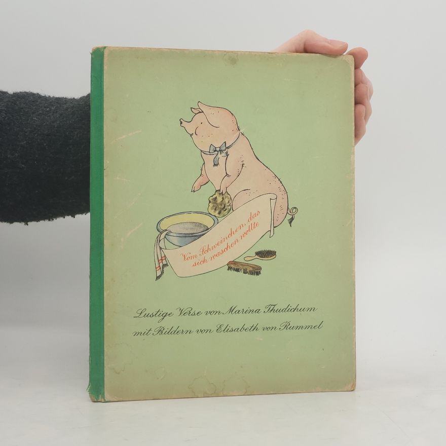 Marina Thudichum Vom Schweinchen, das sich waschen wollte
