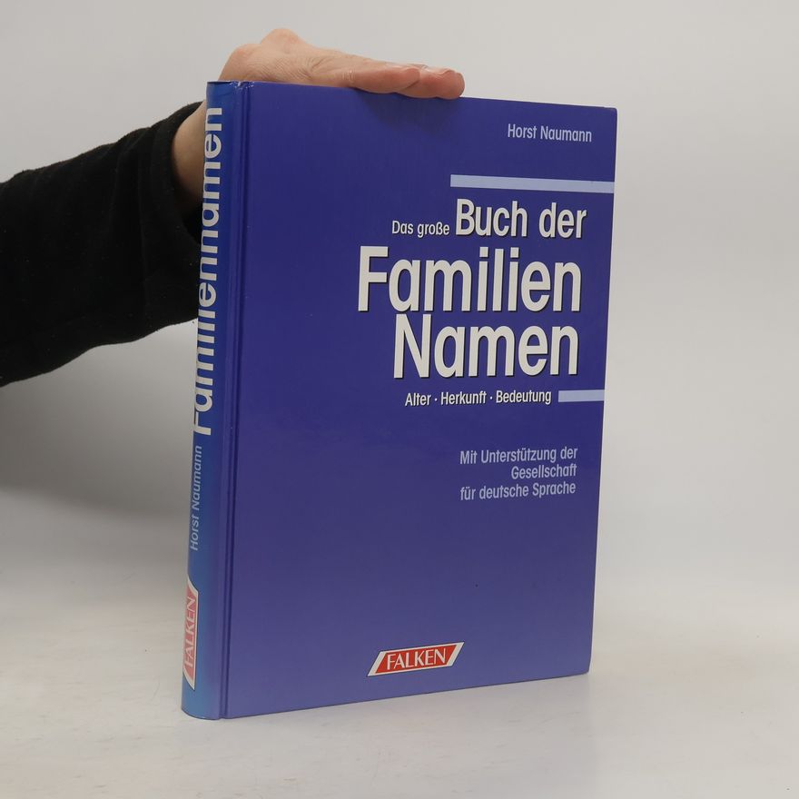 Horst Naumann Das große Buch der Familien-Namen
