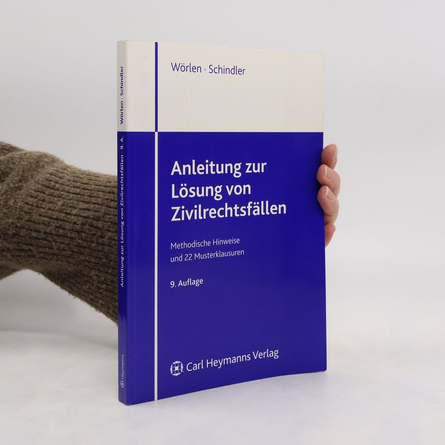 Rainer Wörlen Anleitung zur Lösung von Zivilrechtsfällen