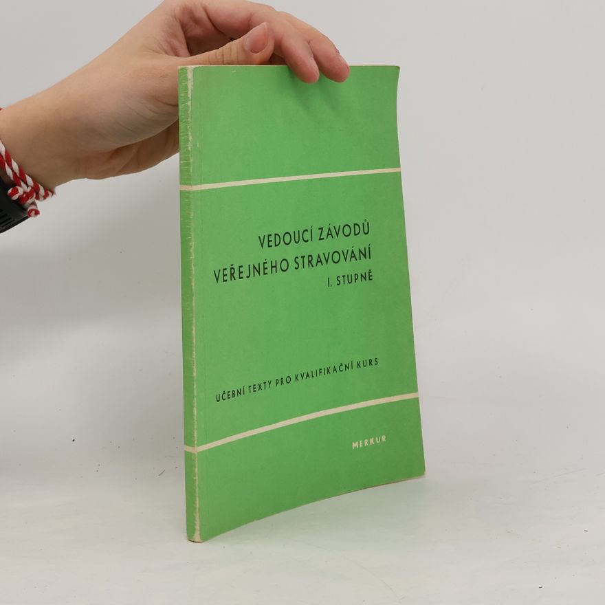 Autorenkollektiv Vedoucí závodů veřejného stravování I. stupně