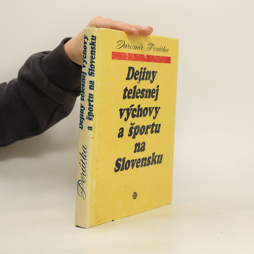Jaromír Perútka Dejiny telesnej výchovy a športu na Slovensku