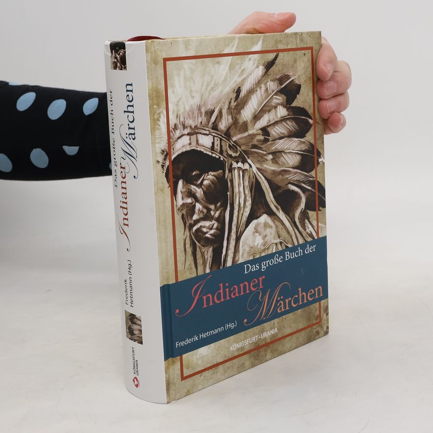 Hans-Christian Kirsch Das große Buch der Indianer-Märchen