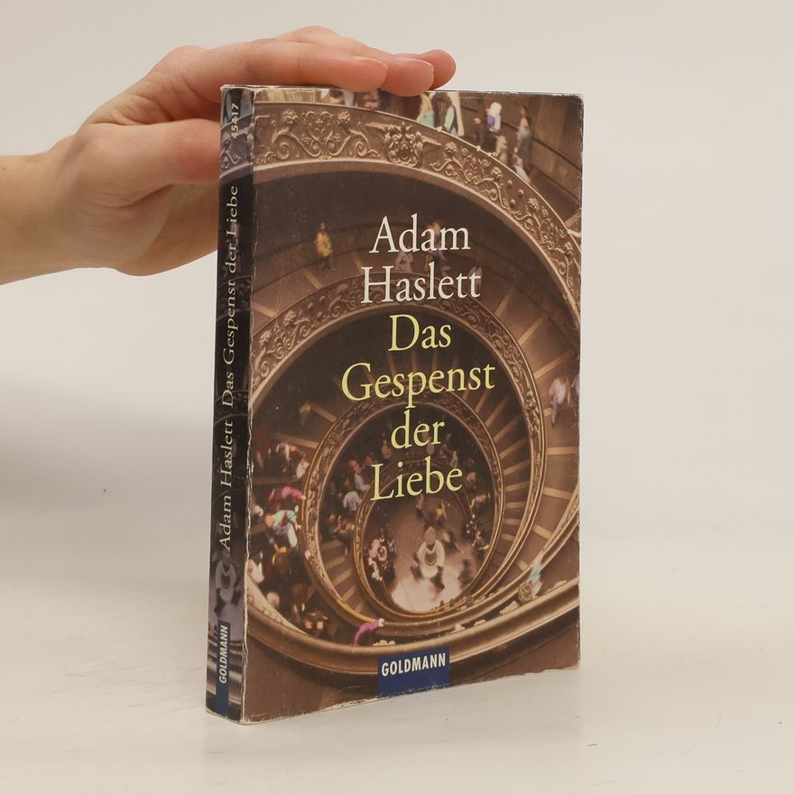 Adam Haslett Das Gespenst der Liebe