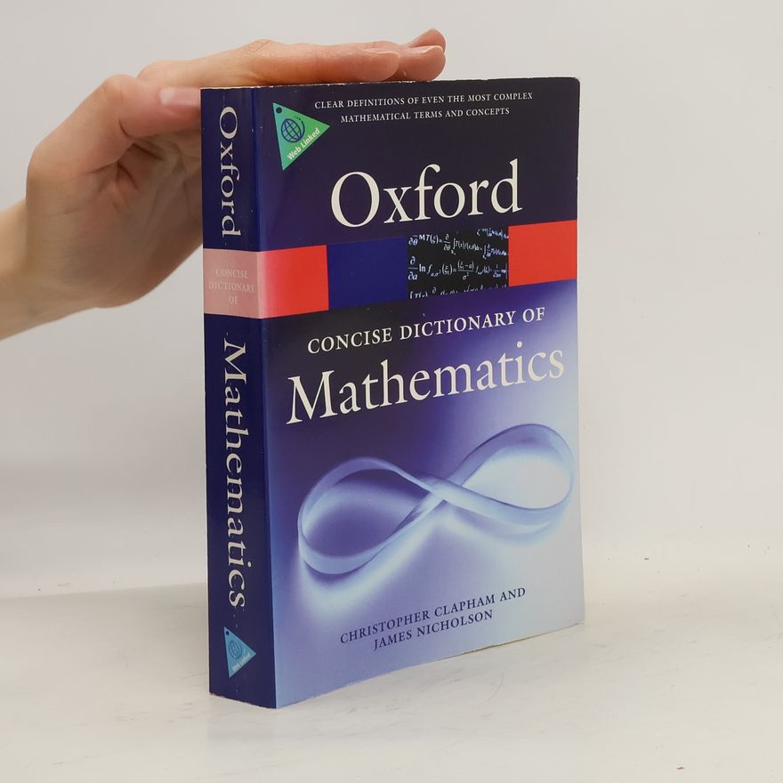 Christopher Clapham The Concise Oxford Dictionary of Mathematics
