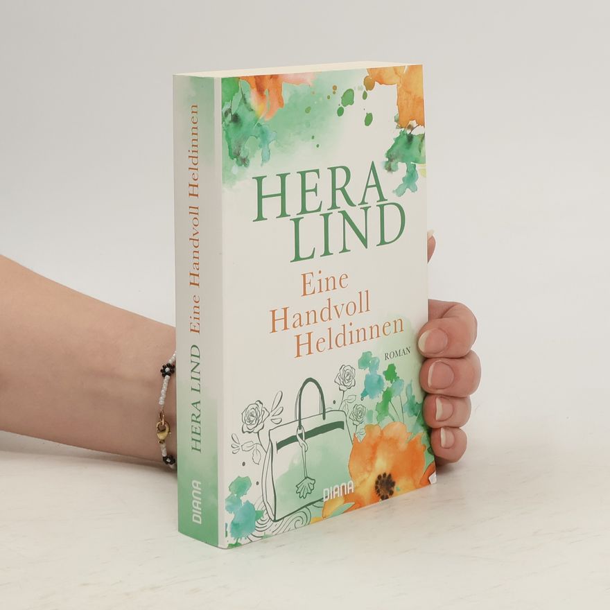 Hera Lind Eine Handvoll Heldinnen