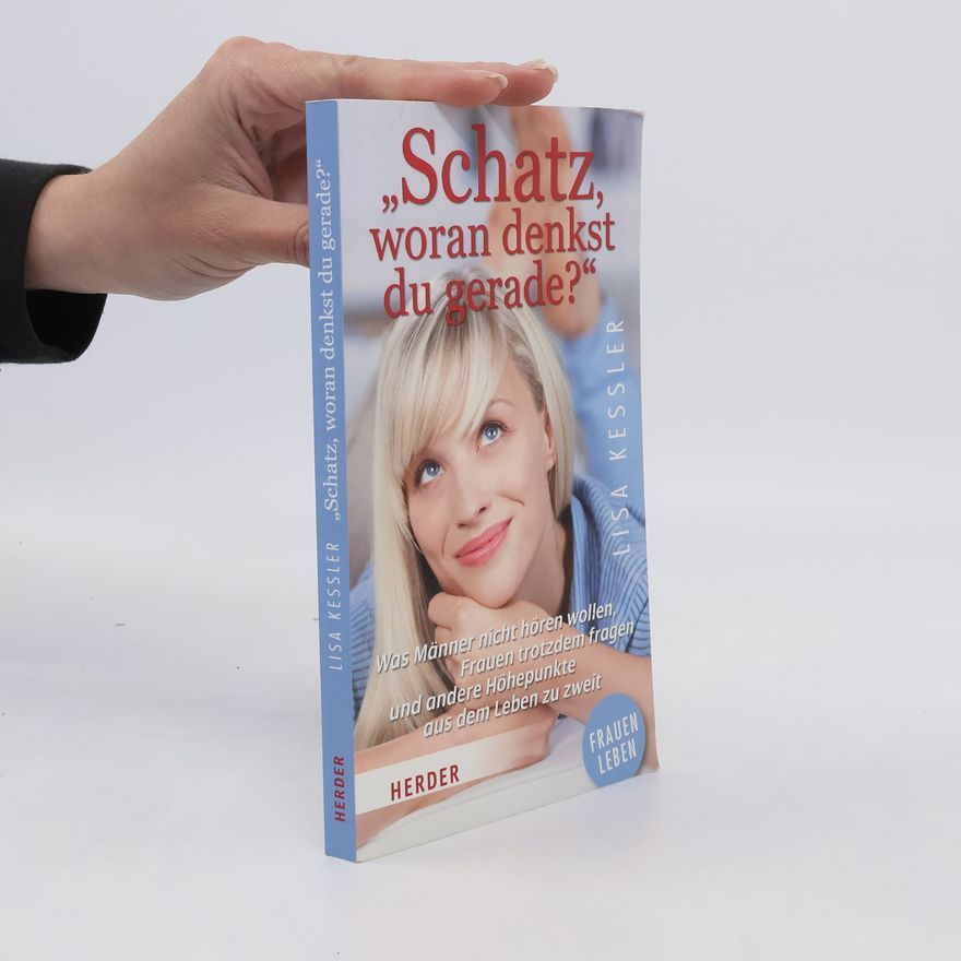 Lisa Kessler "Schatz, woran denkst du gerade?"