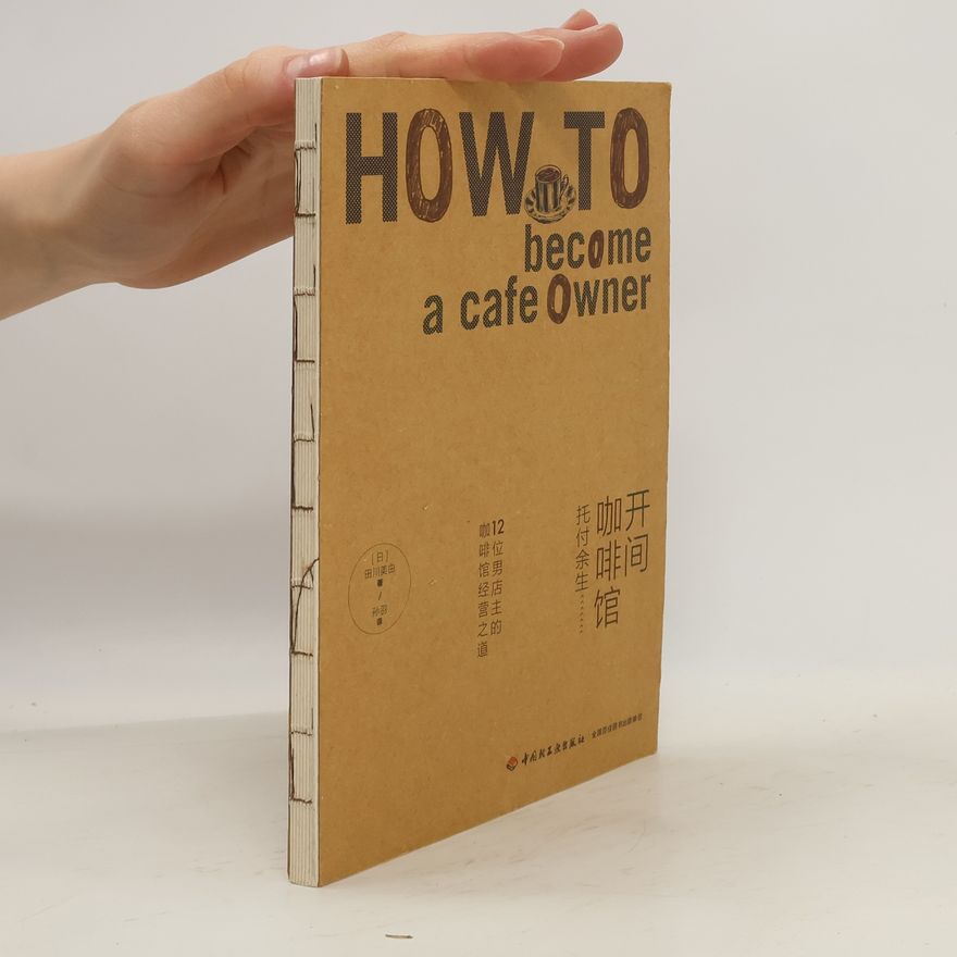 Autorenkollektiv How to become a cafe owner