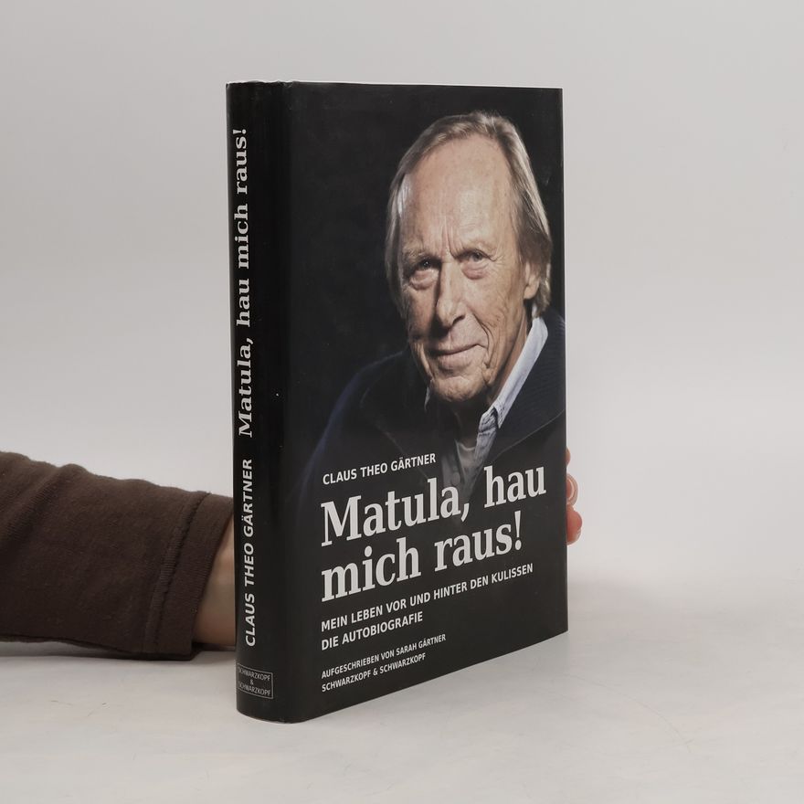 Claus Theo Gärtner Matula, hau mich raus!