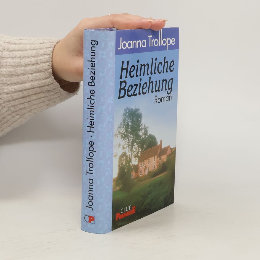 Joanna Trollope Heimliche Beziehung