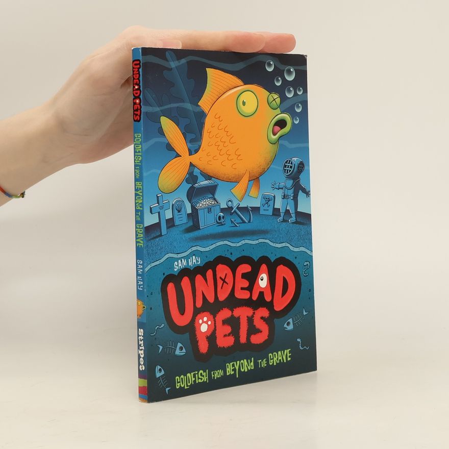 Sam Hay Goldfish from Beyond the Grave