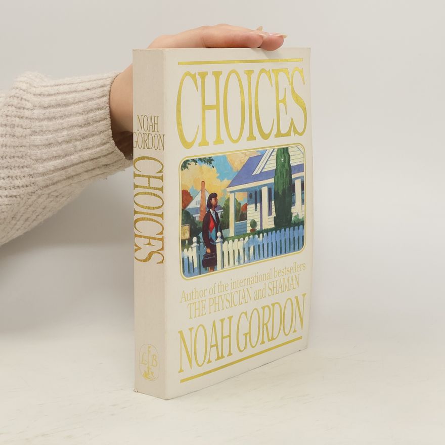 Noah Gordon Choices
