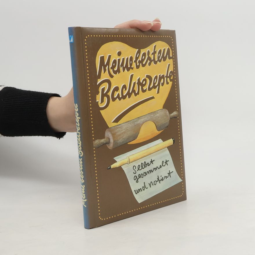 Autorenkollektiv Meine Besten Backrezepte