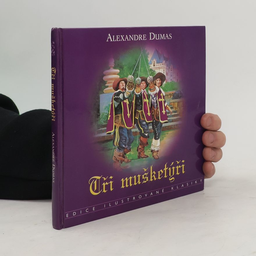 Alexandre Dumas der Ältere Tři mušketýři