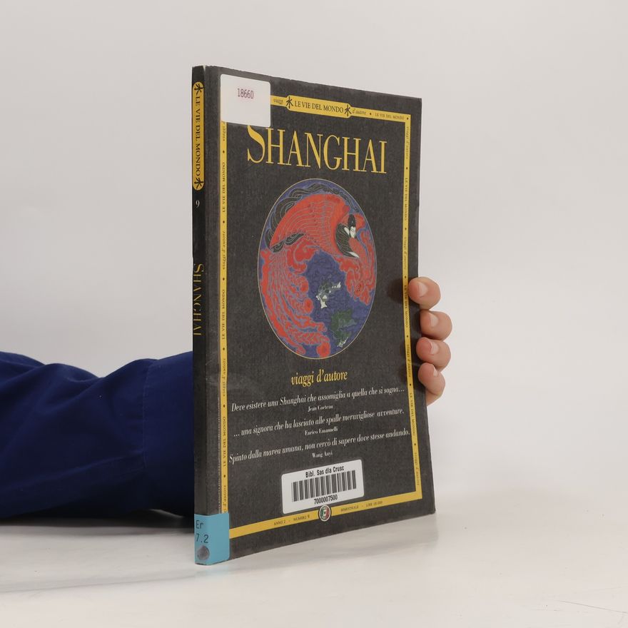 Maurice Irisson D'Hérisson Le Vie del mondo 9. Shanghai. Viaggi d'autore