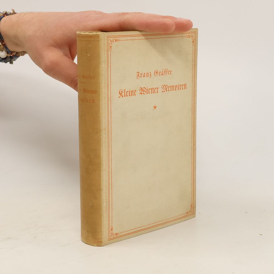 Franz Gräffer Kleine Wiener Memoiren