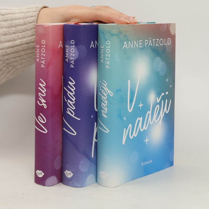 Anne Pätzold Ve snu. V naději. V pádu. 1 - 3