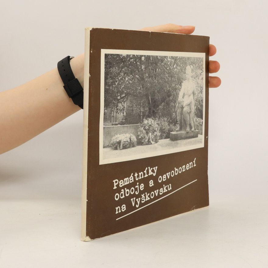 Autorenkollektiv Památníky odboje a osvobození na Vyškovsku