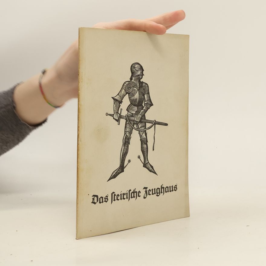 Autorenkollektiv Das steirische Zeughaus