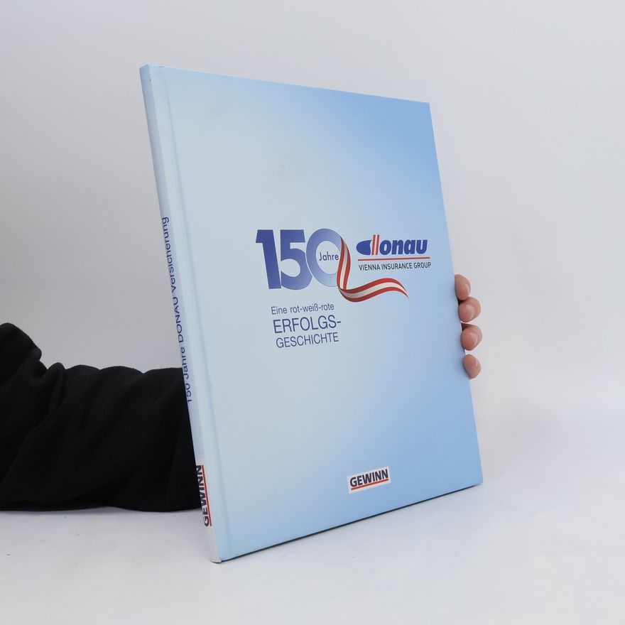 Autorenkollektiv 150 Jahre Donau: Vienna Insurance Group