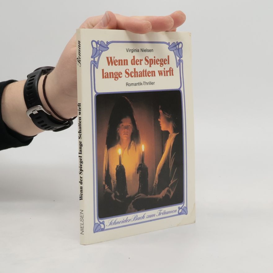 Virginia Nielsen Wenn der Spiegel lange Schatten wirft