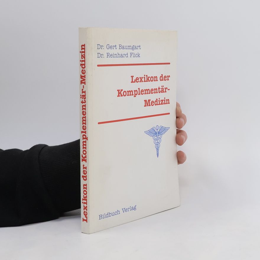 Reinhard Flick Lexikon der Komplementär-Medizin
