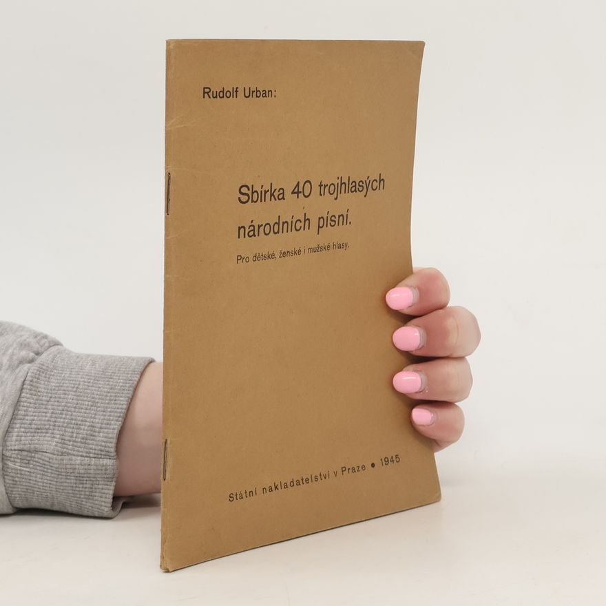 Rudolf Urban Sbírka 40 trojhlasých národních písní