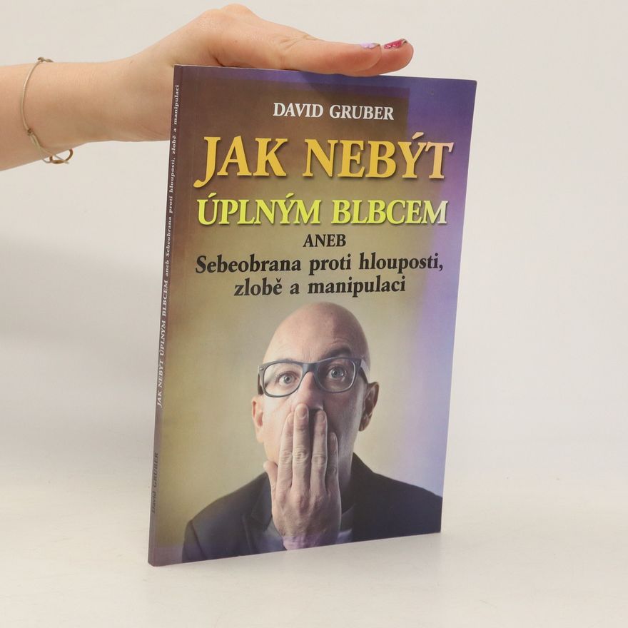 David Gruber Jak nebýt úplným blbcem