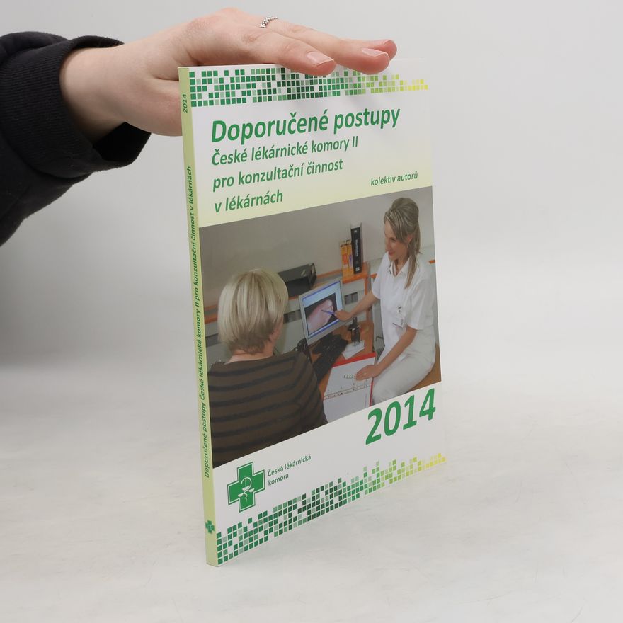 Autorenkollektiv Doporučené postupy České lékárnické komory II pro konzultační činnost v lékárnách : 2014