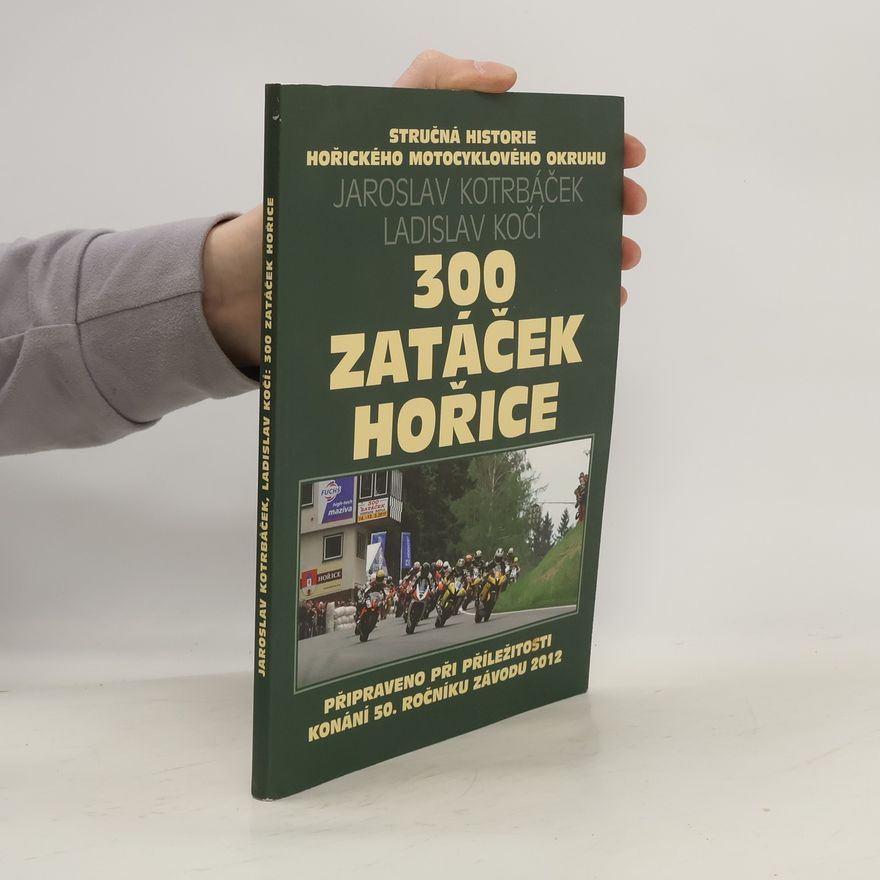 Jaroslav Kotrbáček 300 zatáček Hořice