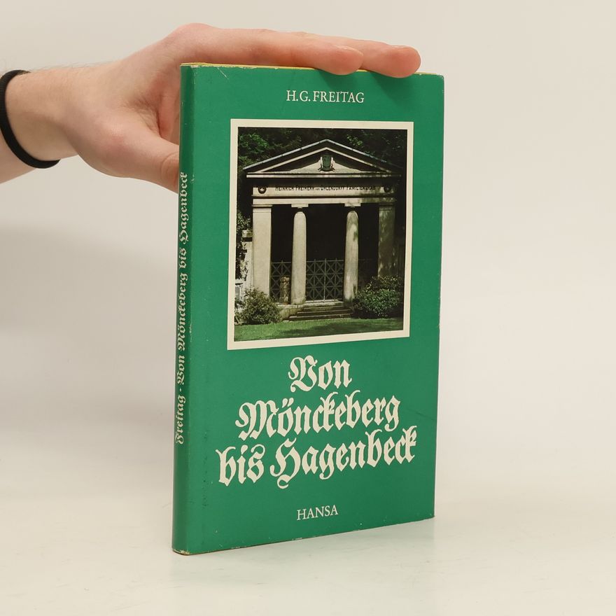 Hans Günther Freitag Von Mönckeberg bis Hagenbeck