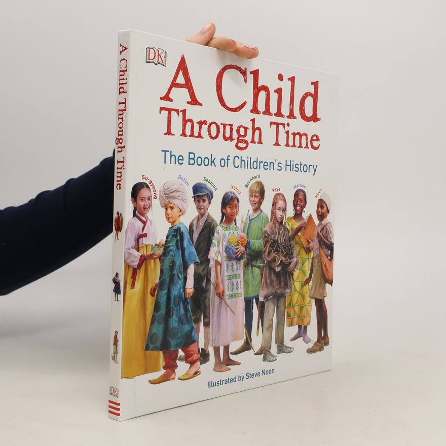 Philip Wilkinson A Child Through Time