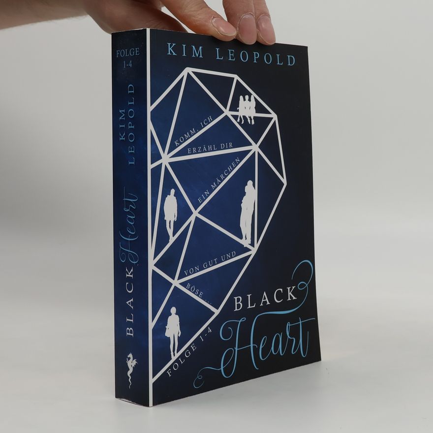 Kim Leopold Black Heart. Komm, ich erzähl dir ein Märchen von Gut und Böse