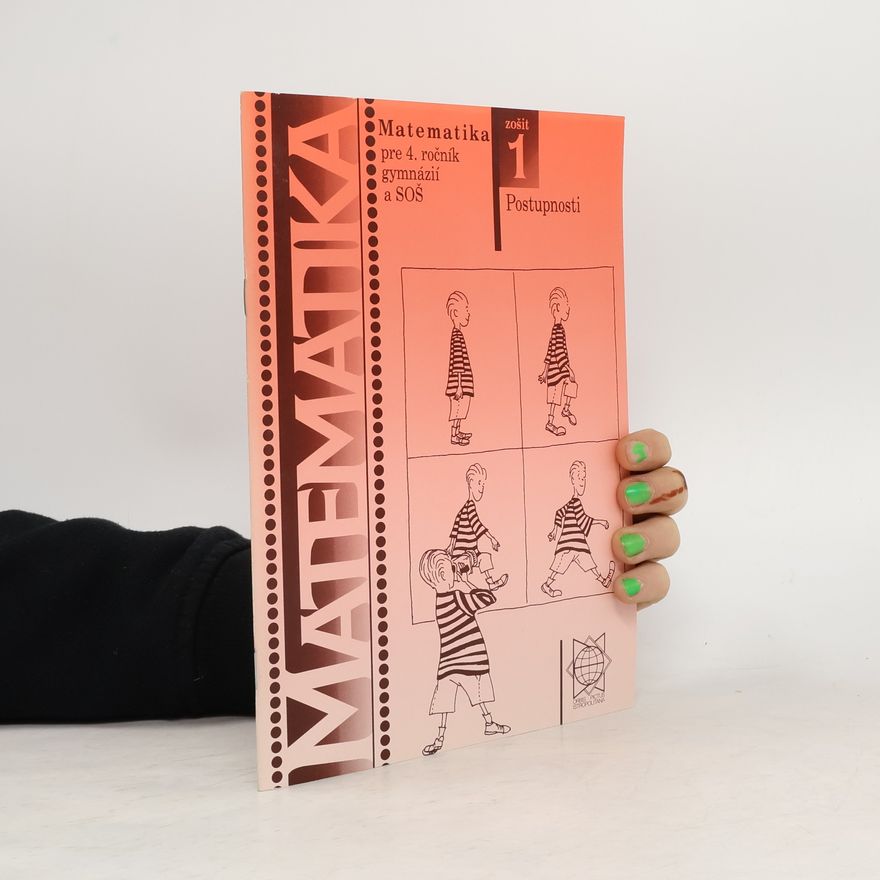 Kolektiv autorů Matematika pre 4. ročník gymnázií a SOŠ. Zošit 1