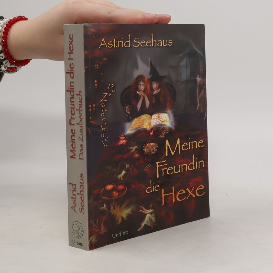 Astrid Seehaus Meine Freundin die Hexe