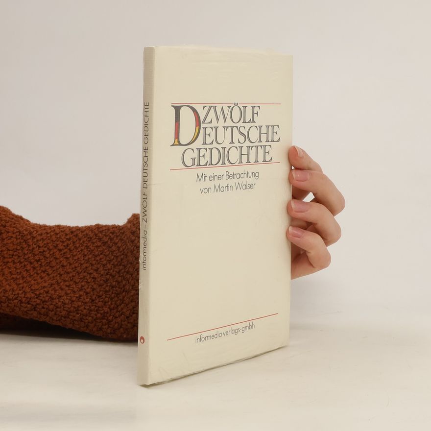 Martin Walser Zwölf deutsche Gedichte