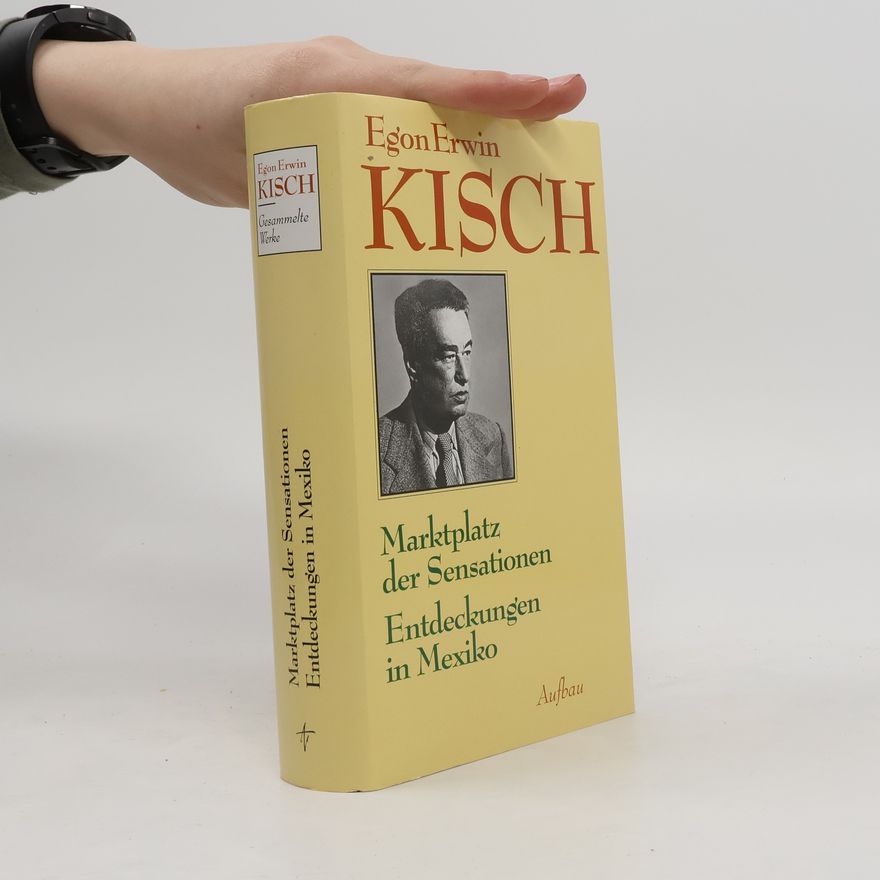 Egon Erwin Kisch Marktplatz der Sensationen